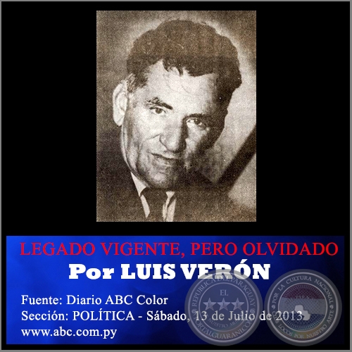 LEGADO VIGENTE, PERO OLVIDADO - Por LUIS VERÓN - Sábado, 13 de Julio de 2013